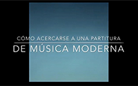 Cómo acercarse a una partitura de Música Moderna